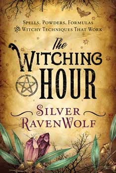 Witching Hour by Silver RavenWolf